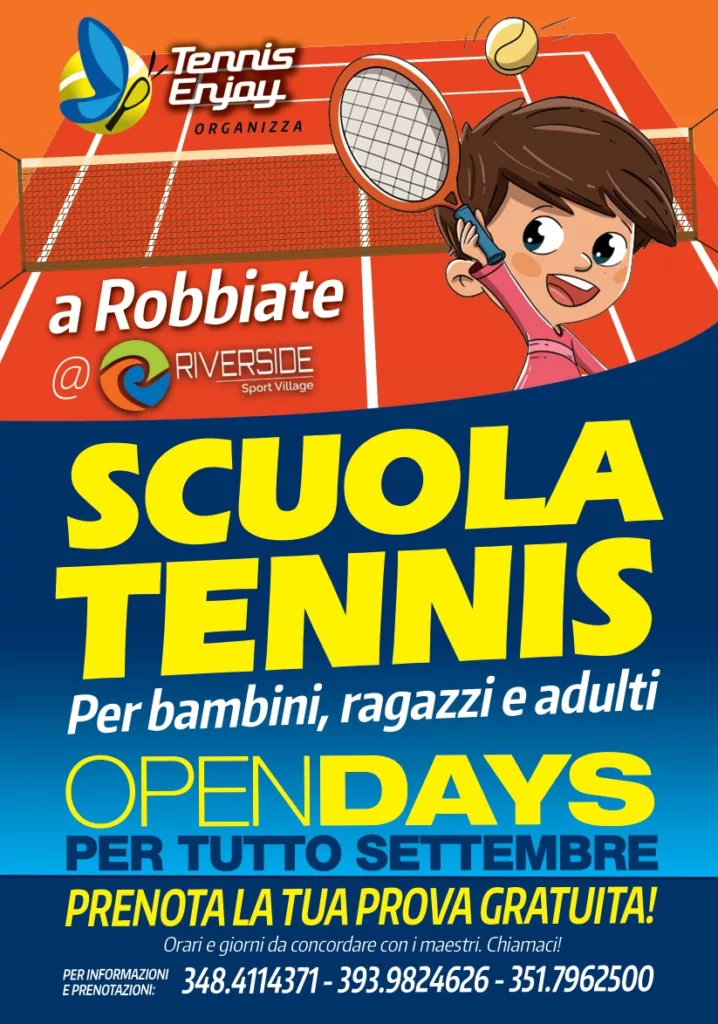 Tennis Enjoy organizza a Robbiate, al Riverside Sport Village, scuola tennis per bambini, ragazzi e adulti.
Open days disponibili per tutto settembre! Prenota la tua prova gratuita!